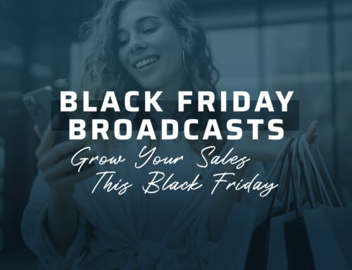 Black Friday Broadcasts – Grow Your Sales This Black Friday