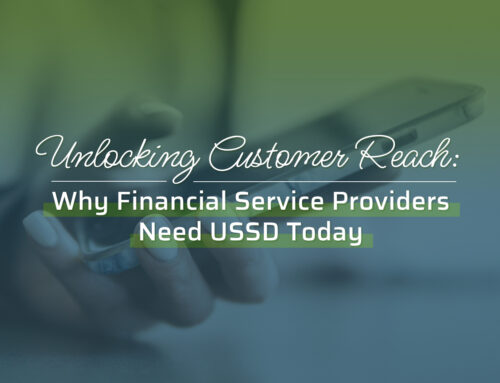 Unlocking Customer Reach: Why Financial Service Providers Need USSD Today