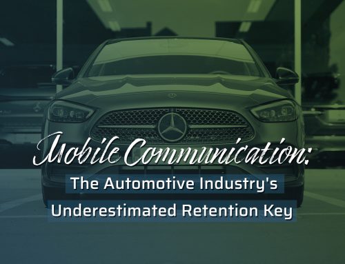 Mobile Communication: The Automotive Industry’s Underestimated Retention Key